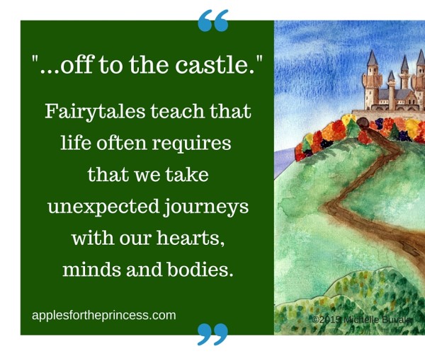 Fairytales teach that life requires a journey. http://www.applesfortheprincess.com