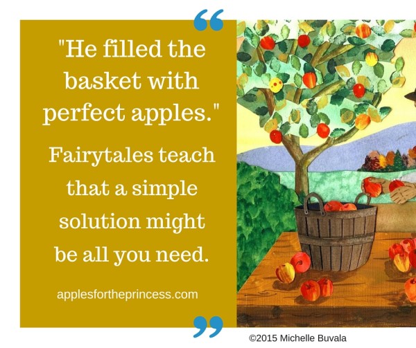 Fairytales teach that a simple solution might be all you need. applesfortheprincess.com