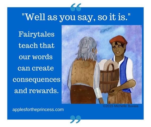 illustration with caption: fairy tales teach that our words can have consequences and rewards