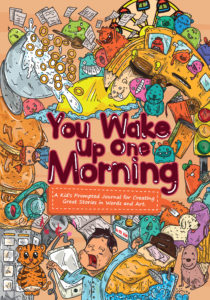 cover of you wake up one morning featuring doodles of typical morning items such as a shcool bus unmade bed shower panckakes cereal