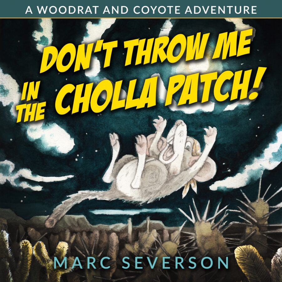 Don’t Throw Me in the Cholla Patch